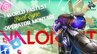 ᴡᴏʀʟᴅ ғᴀsᴛᴇsᴛ ᴏᴘᴇʀᴀᴛᴏʀ ᴍᴏɴᴛᴀɢᴇ feat. Cradles x Apsara Ali x Incredible | Valorant | HeatWave Gaming