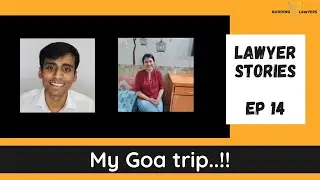 Goa trip of a Corporate Lawyer..!! | Lawyer Stories Ep. 14
