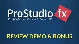 Pro Studio FX Review Demo Bonus - Ultimate Marketing Video Templates & Music Tracks