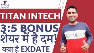 Titan Intech Share Bonus | Titan Intech Share Latest News | Titan Intech Share Bonus News Today