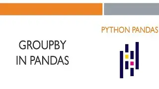 #9 Python Pandas: Groupby in Pandas