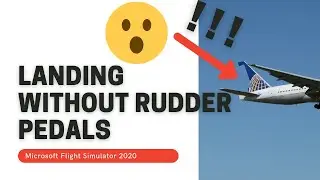 Landing Without Rudder Pedals In MSFS!