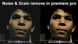 How to Remove grain&noise in your video hindi video. reduce noise and grains