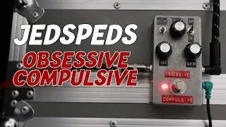 DIY Pedal Review - Jed’s Ped’s Obsessive Compulsive