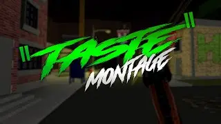 Taste 👅 | Da hood Montage