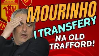 #1 PIERWSZE TRANSFERY MOURINHO NA OLD TRAFFORD!