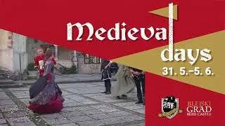 Bled castle - Medieval days 31.5. - 5.6.2022 / performances