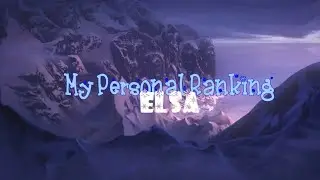 Personal Ranking: Elsa [Remake]