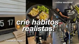 os 4 melhores hábitos para criar uma rotina saudável e *realista* |  #vlog