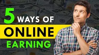 5 Simple Ways to Earn Money Today|| Make Money Online 2023|| 5 Different Online Method for Beginners