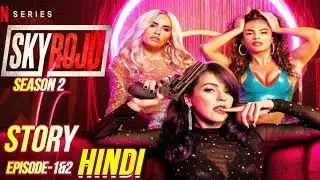 SKY ROJO Season 2 Recap HINDI | SKY ROJO Season 2 (Netflix) Episode 1 &2 Story Explained Hindi