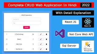Complete CRUD Web Application Tutorial In ReactJs+ .Net Core Web API+ Sql Server In Hindi In Detail.