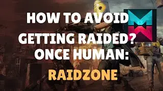 HOW TO AVOID GETTING RAIDED IN ONCE HUMAN RAIDZONE ON EARLY STAGE | BASE BUILDING TIPS