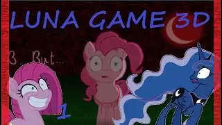 Luna Game 3D (Part 1) - Back to the classics