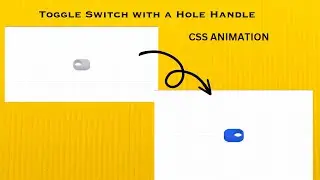 how to create a toggle button in CSS || Toggle Switch with a Hole Handle 