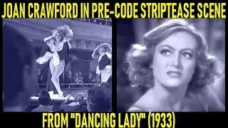 Joan Crawford In Pre-Code Striptease Scene (