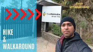 HIKE to CLUB MAHINDRA BINSAR VILLA & WALKAROUND | BINSAR | UTTARAKHAND