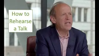 How to Rehearse a Talk Benjamin Ball Associates