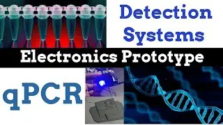 qPCR light detection system | Electronics prototype| Molecular biology