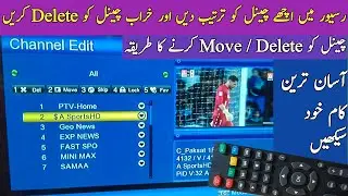 How to Delete and Move channels from dish receiver||Dish k channel ko move kaise karen