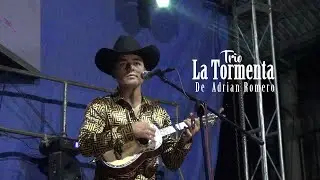 Trio la Tormenta de Adrian Romero, Vado Hondo Jacala de Ledezma Hgo.