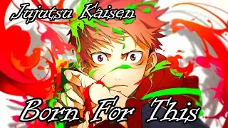 Jujutsu Kaisen [AMV] Born For This Sub Español / Inglés