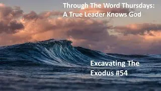 Exodus #54 Real Leaders Know God by Pastor Wayne Fox (10/17/2024)