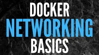 [Pt. 2] Docker Networking Basics