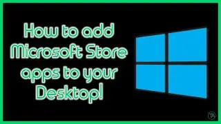 How to add Microsoft Store programs to your desktop in Windows 10!(Quick Tips)