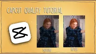 CapCut Quality Tutorial | Soph.ae3