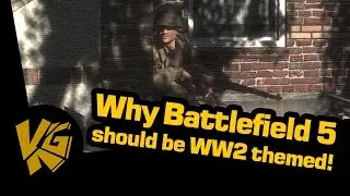 Why Battlefield 5 should be World War 2 Themed !