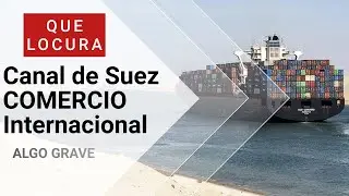 Canal de Suez y el comercio internacional #canal #comercio #international