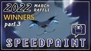 🎫【SPEEDPAINT】2022 MARCH FREE ART RAFFLE (part 3)| CLIP STUDIO PAINT