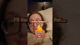 #keepfighting #genderequality #tiktok