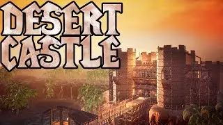 Conan Exiles: Desert Castle Build Guide
