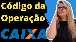 How to find the CAIXA ECONÔMICA FEDERAL Operation Code