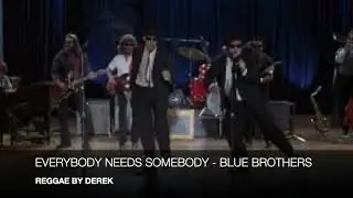 EVERYBODY NEEDS SOMEBODY