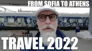 Traveling from Bulgaria Sofia to Greece 2022 Thessaloniki & Athens Bulgaria2022
