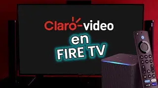 🔴 Acceso Total: Cómo Ver Claro Video en Fire TV en Minutos