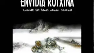 Siempre ha sido así - Envidia Kotxina - (Cuando las bocas comen silencio) + Letra