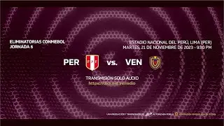 dlcv Radio - Eliminatorias CONMEBOL: Perú vs. Venezuela (J6)