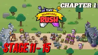 Tiny Warriors Rush || Stage 11-15 (Chapter 1)