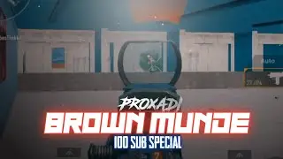 BROWN MUNDE x PUBG MOBILE MONTAGE 100 SUBS Special❤️