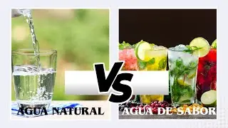 Esto SI , esto NO – AGUA NATURAL  vs AGUA SABORIZADA “sin AZUCAR”
