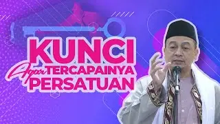 KH  Bachtiar Nasir | Kunci Agar Tercapainya Persatuan