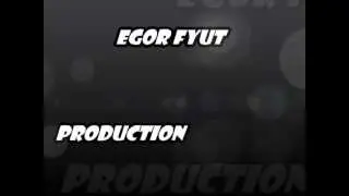 Egor Fyut production