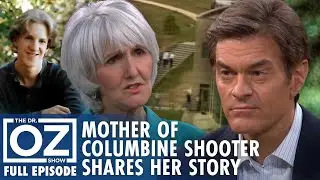 Columbine Shooter's Mother Sue Klebold Breaks Silence | Dr. Oz | S7 | Ep 121 | Full Episode