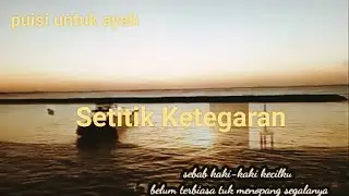 Viki Jahu//SETITIK KETEGARAN// Puisi Irsan Lagur