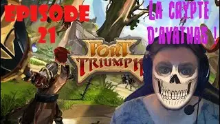 Fort Triumph Let's Play [FR.] - Acte III Episode 21 - Dans la crypte de la liche Avathas !