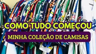 COMO INICIEI minha COLEÇÃO de JERSEYS
